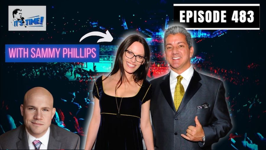 “IT’S TIME!” PODCAST WITH CO-HOST SAMMY PHILLIPS
