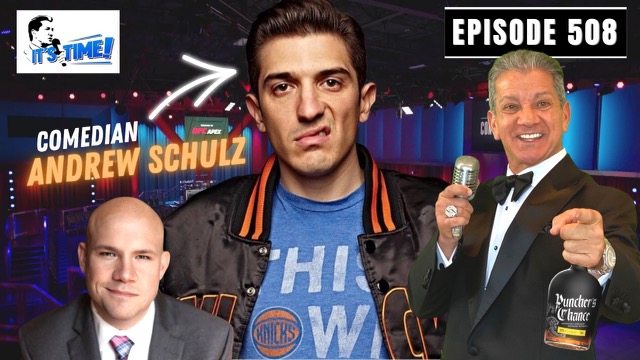 “IT’S TIME!” PODCAST WITH UFC CONTENDER ANDREW SCHULTZ