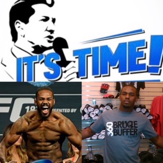 “IT’S TIME!” PODCAST – BUFFER’S GUEST IS UFC CHAMPION JON JONES