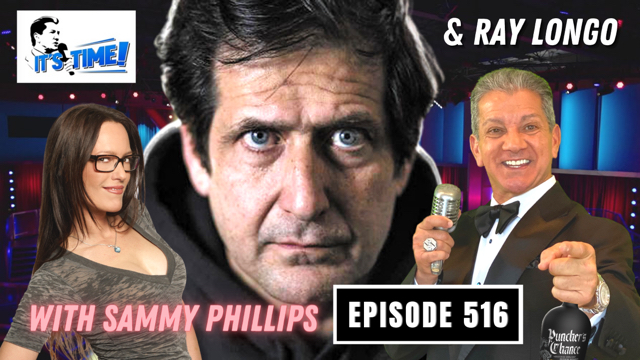 “IT’S TIME!” PODCAST WITH GUESTS SAMMY PHILLIPS & RAY LONGO