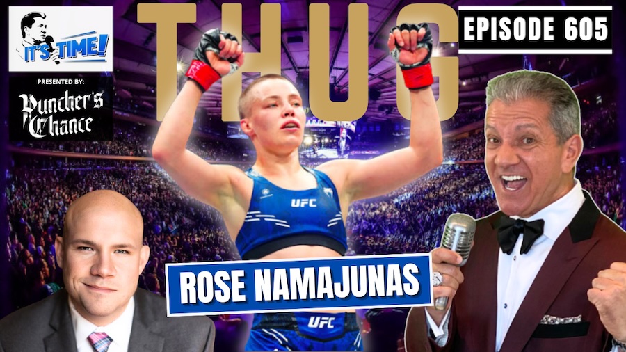 “IT’S TIME!” PODCAST WITH “THUG” ROSE NAMAJUNAS