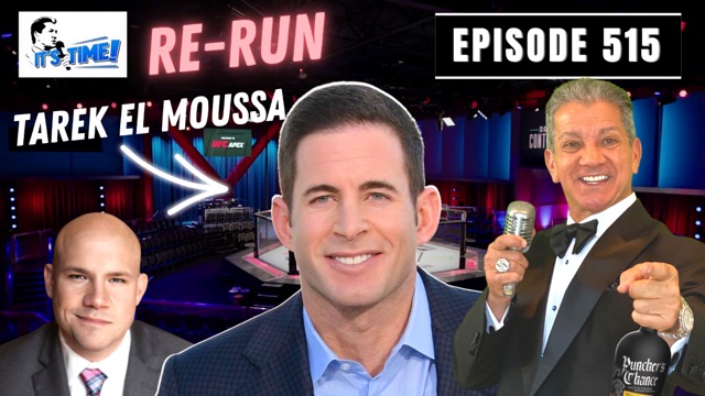 “IT’S TIME!” SPECIAL ARCHIVED PODCAST WITH TAREK EL MOUSSA STAR OF TV SHOWS “FLIP OR FLOP” & FLIPPING 101″