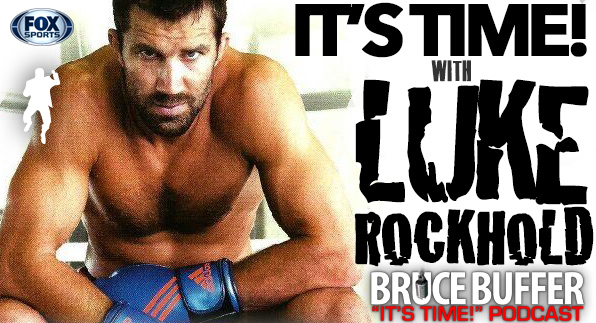 THE IT’S…TIME! PODCAST WITH LUKE ROCKHOLD