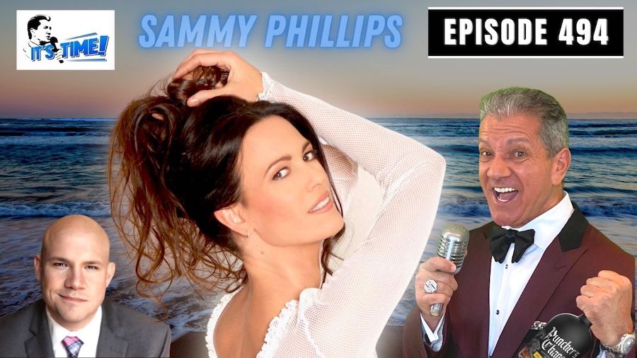 “IT’S TIME!” PODCAST WITH CO-HOST SAMMY PHILLIPS