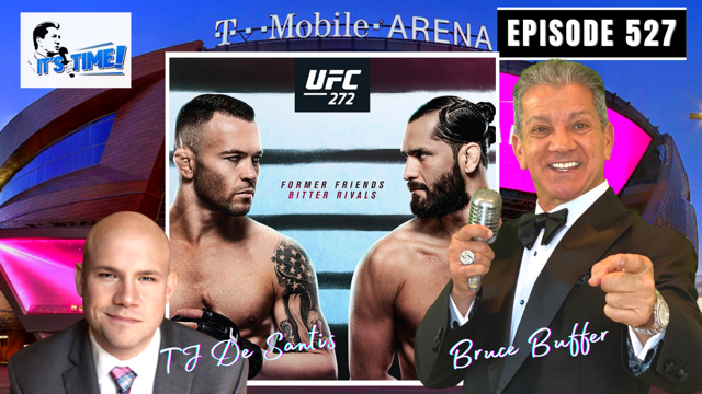 “IT’S TIME!” PODCAST: BUFFER & TJ BREAK DOWN UFC 272 & MORE