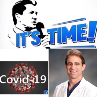 “IT’S TIME!” PODCAST – DR. JEFF DAVIDSON UPDATES US ON COVID 19 PANDEMIC