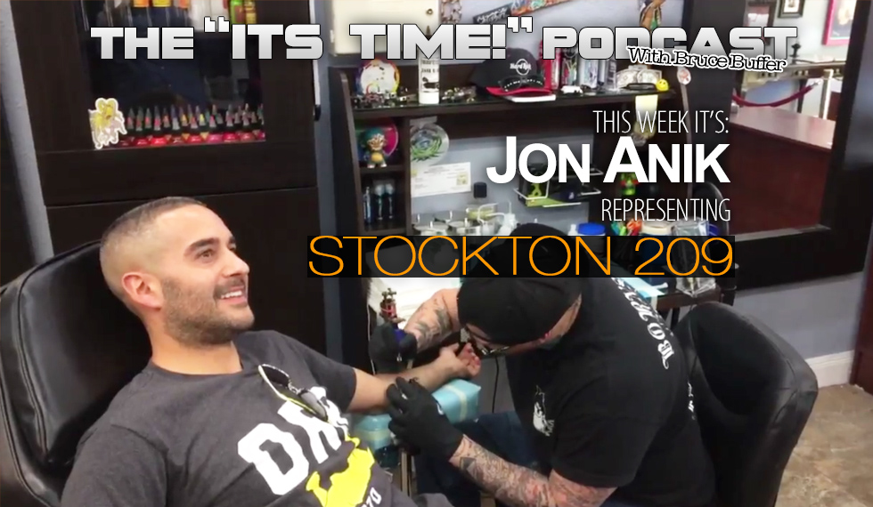“IT’S TIME!” PODCAST: BUFFER TALKS LIFE & UFC WITH JON ANIK PLUS HIS NEW “209” TATTOO