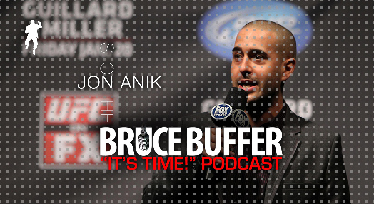 “IT’S TIME!” PODCAST: SPECIAL GUEST UFC COMMENTATOR JON ANIK