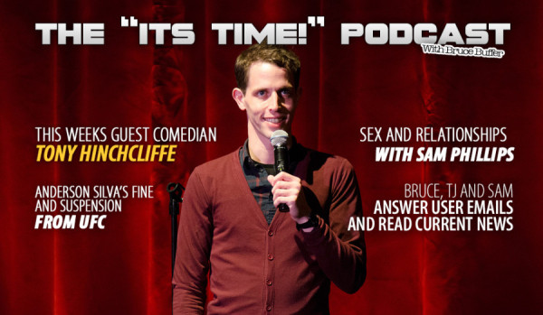 The “IT’S TIME!!!”Podcast – Comedian Tony Hinchcliffe, ‘Sexpert’ Sam Phillips