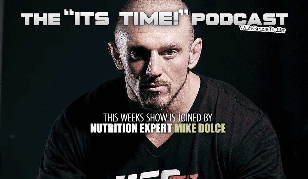 THE “IT’S TIME!” PODCAST: JOINED BY NUTRITION EXPERT MIKE DOLCE