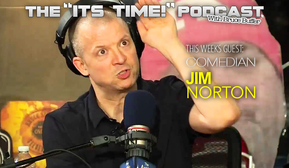 “IT’S TIME!” PODCAST: BUFFER TALKS OSCAR AWARDS & LIFE WITH COMEDIAN JIM NORTON