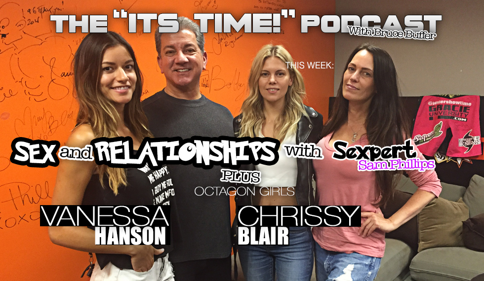“IT’S TIME!” PODCAST: OCTAGON GIRLS VANESSA HANSON & CHRISSY BLAIR + SEXPERT SAM PHILLIPS