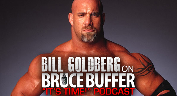 This week on “IT’S TIME!!!” Bill Goldberg and Jim Norton
