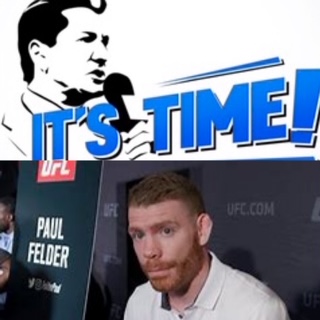 “IT’S TIME!” PODCAST – BUFFER’S GUEST IS UFC FIGHTER & COMMENTATOR PAUL FELDER