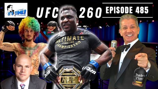 “IT’S TIME!” PODCAST: BUFFER & TJ BREAK DOWN UFC 260 & MORE