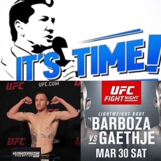 “IT’S TIME!” PODCAST: BUFFER’S GUEST IS UFC FIGHTER JUSTIN GAETHJE