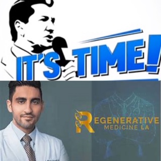 “IT’S TIME!” PODCAST – GUEST:  REGENERATIVE MEDICINE  DR. MARK  GHALILI
