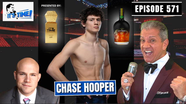 IT’S TIME PODCAST: GUEST UFC FIGHTER CHASE HOOPER