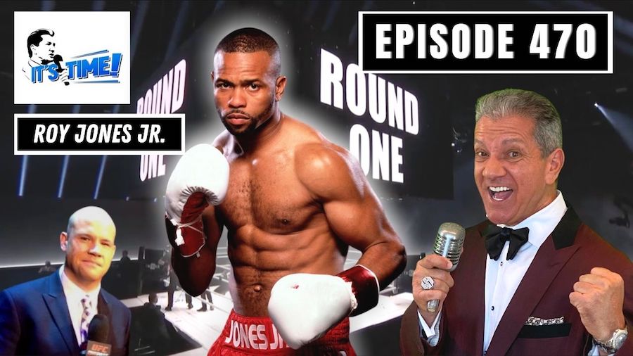 “IT’S TIME!” PODCAST – WE TALK WITH ROY JONES