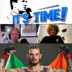 “IT’S TIME!” PODCAST WITH SPECIAL GUEST UFC CONTENDER SEAN O’MALLEY