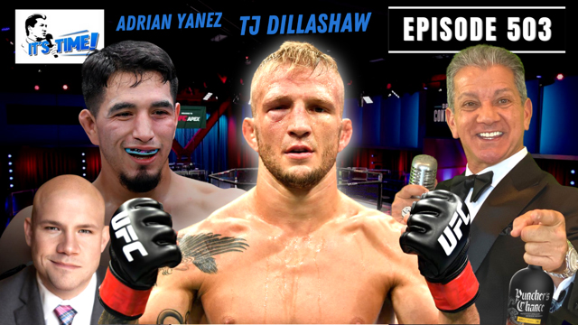 “IT’S TIME!” PODCAST: GUESTS ARE TJ DILLASHAW & ADRIAN YANEZ