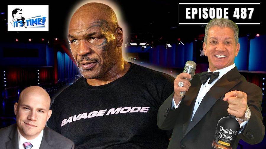 “IT’S TIME!” PODCAST:  GUEST  “IRON” MIKE TYSON