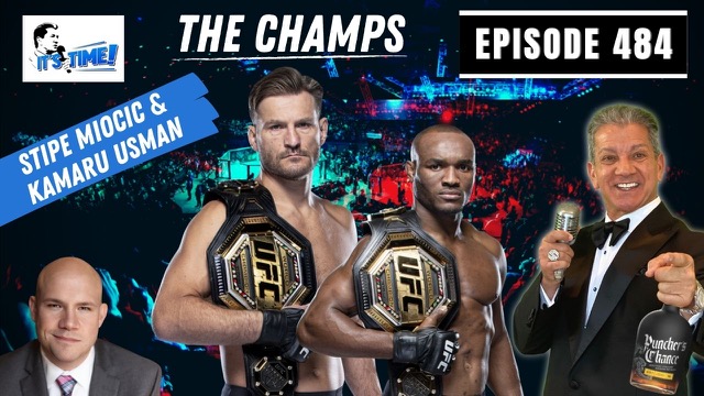 “IT’S TIME!” PODCAST WITH UFC CHAMPIONS STIPE MIOCIC AND KAMARU USMAN ON UFC 260